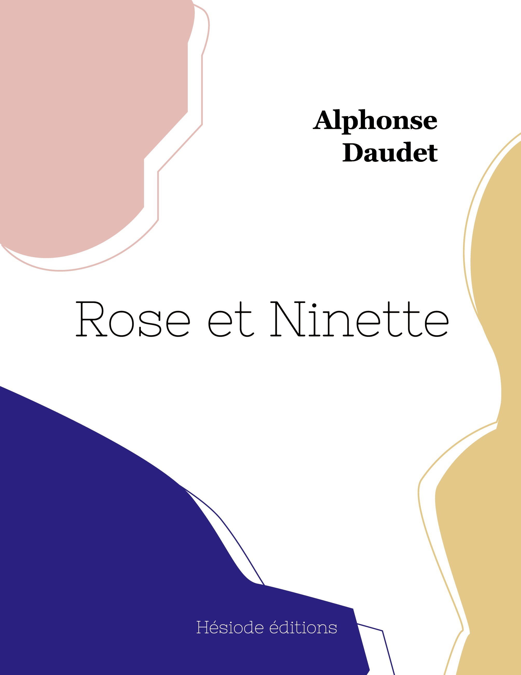 Rose et Ninette