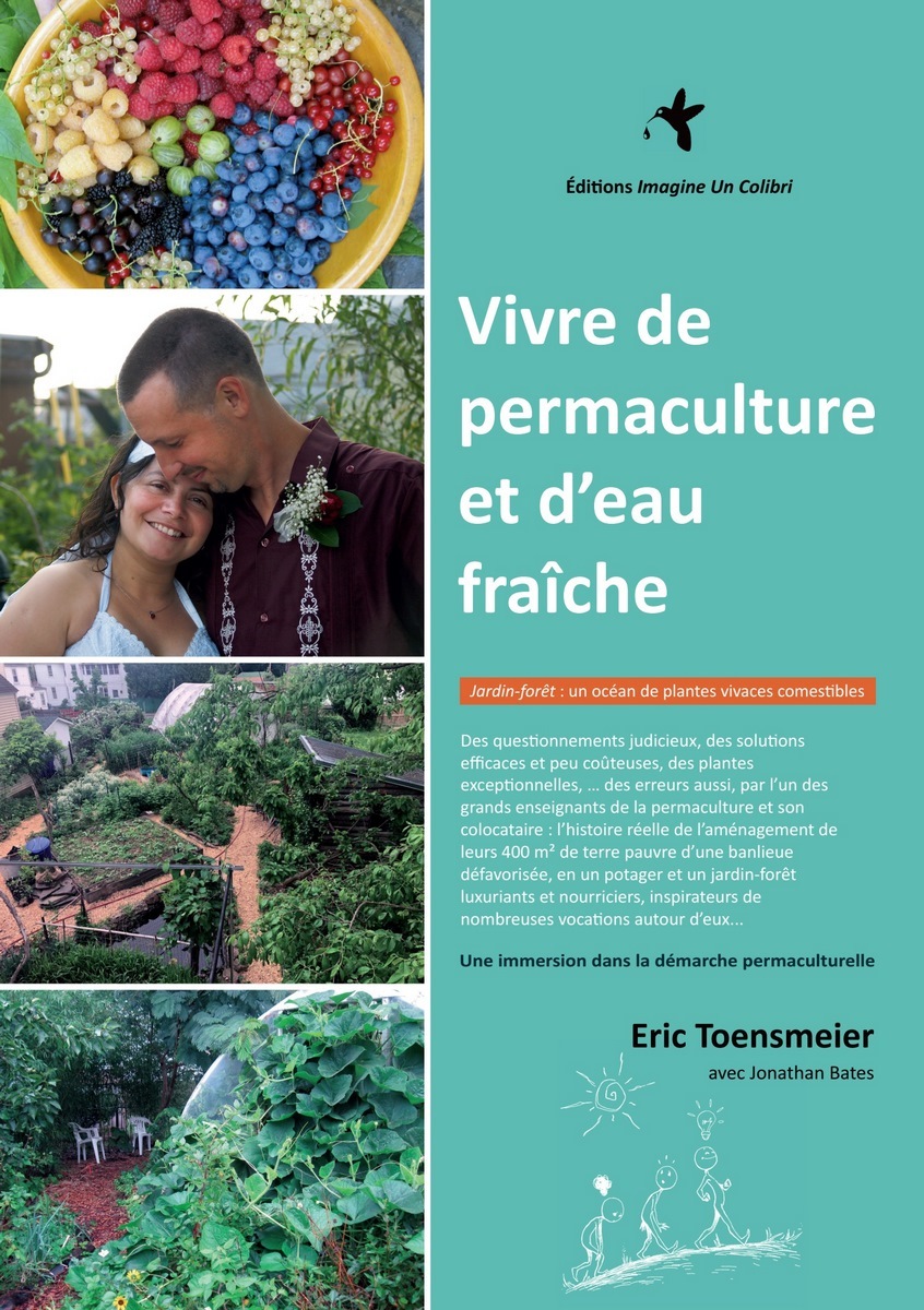 Vivre de permaculture et d'eau fraîche - jardin-forêt
