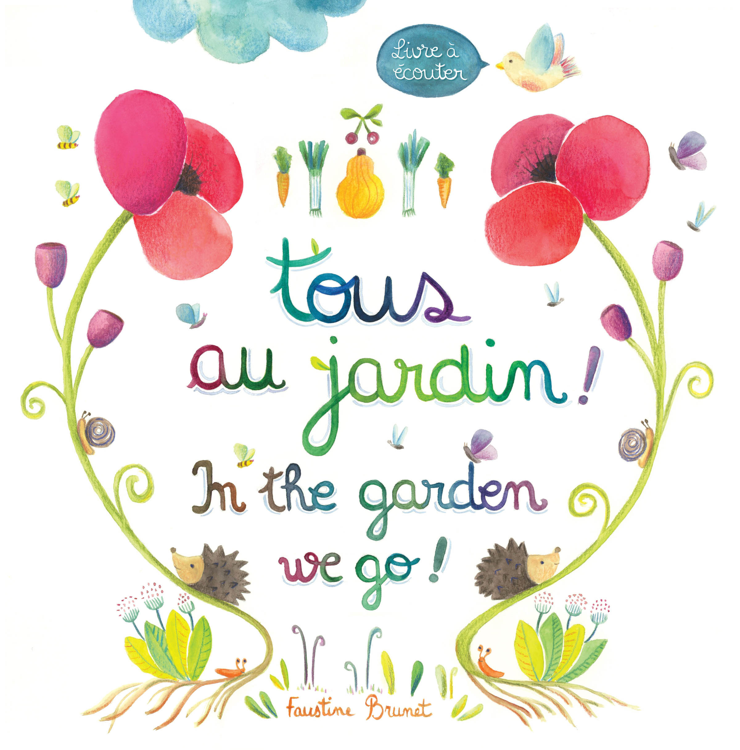 Tous au jardin! /In the garden we go!