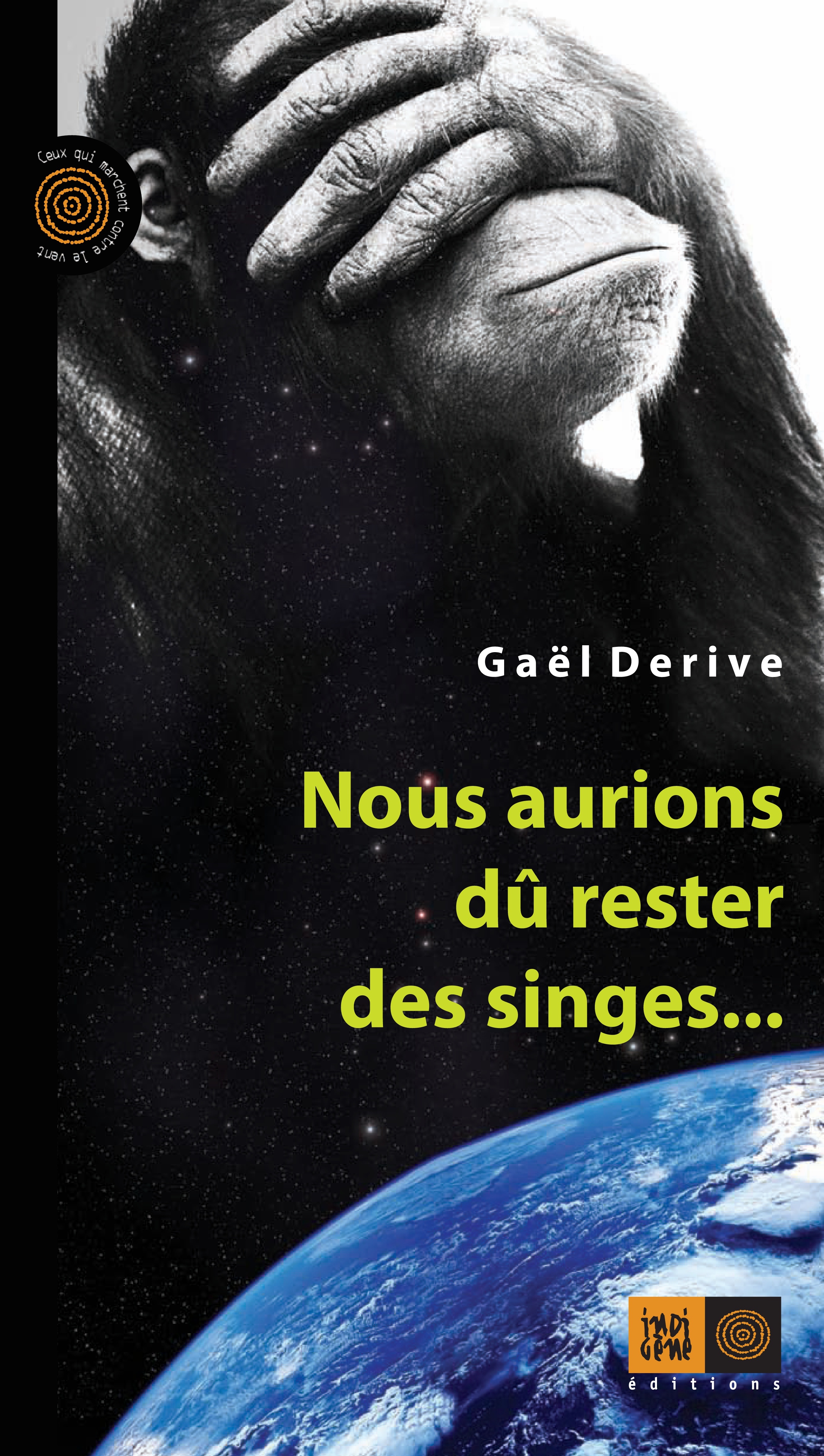NOUS AURIONS DU RESTER DES SINGES...