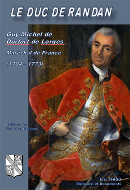 LE DUC DE RANDAN, Guy Michel de Durfort de Lorges, Maréchal de France, (1704 – 1773)