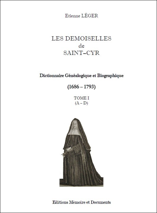 LES DEMOISELLES DE SAINT CYR, DICTIONNAIRE GENEALOGIQUE ET BIOGRAPHIQUE