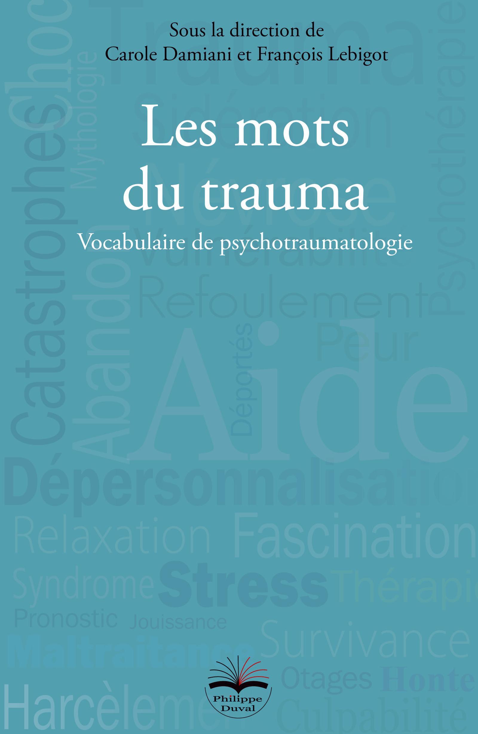 LES MOTS DU TRAUMA  VOCABULAIRE DE PSYCHOTRAUMATOLOGIE