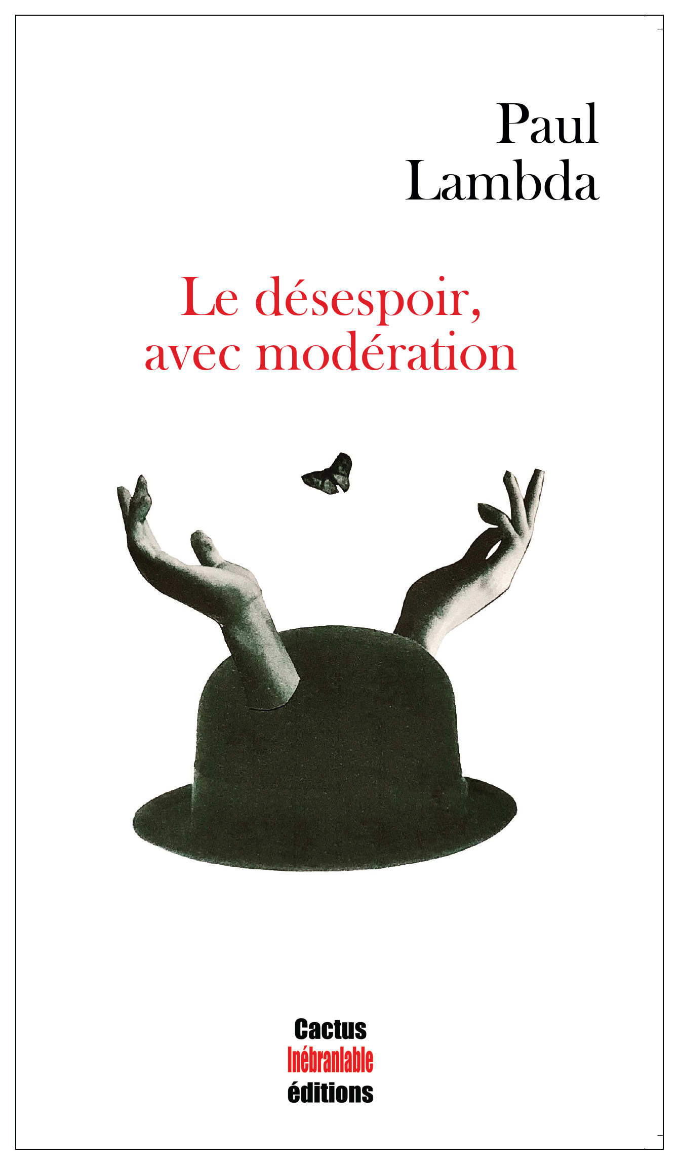 Le désespoir, avec modération