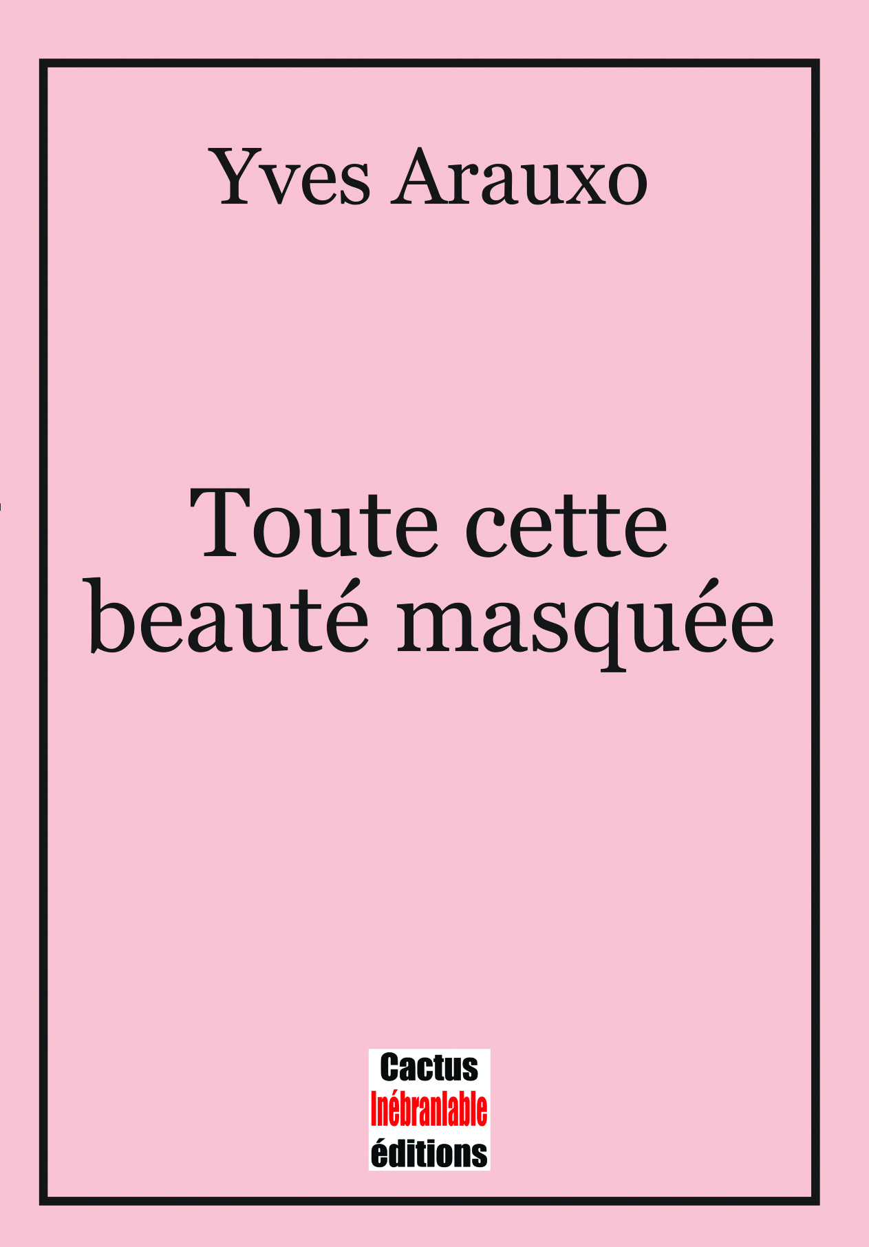 Toute cette beauté masquée