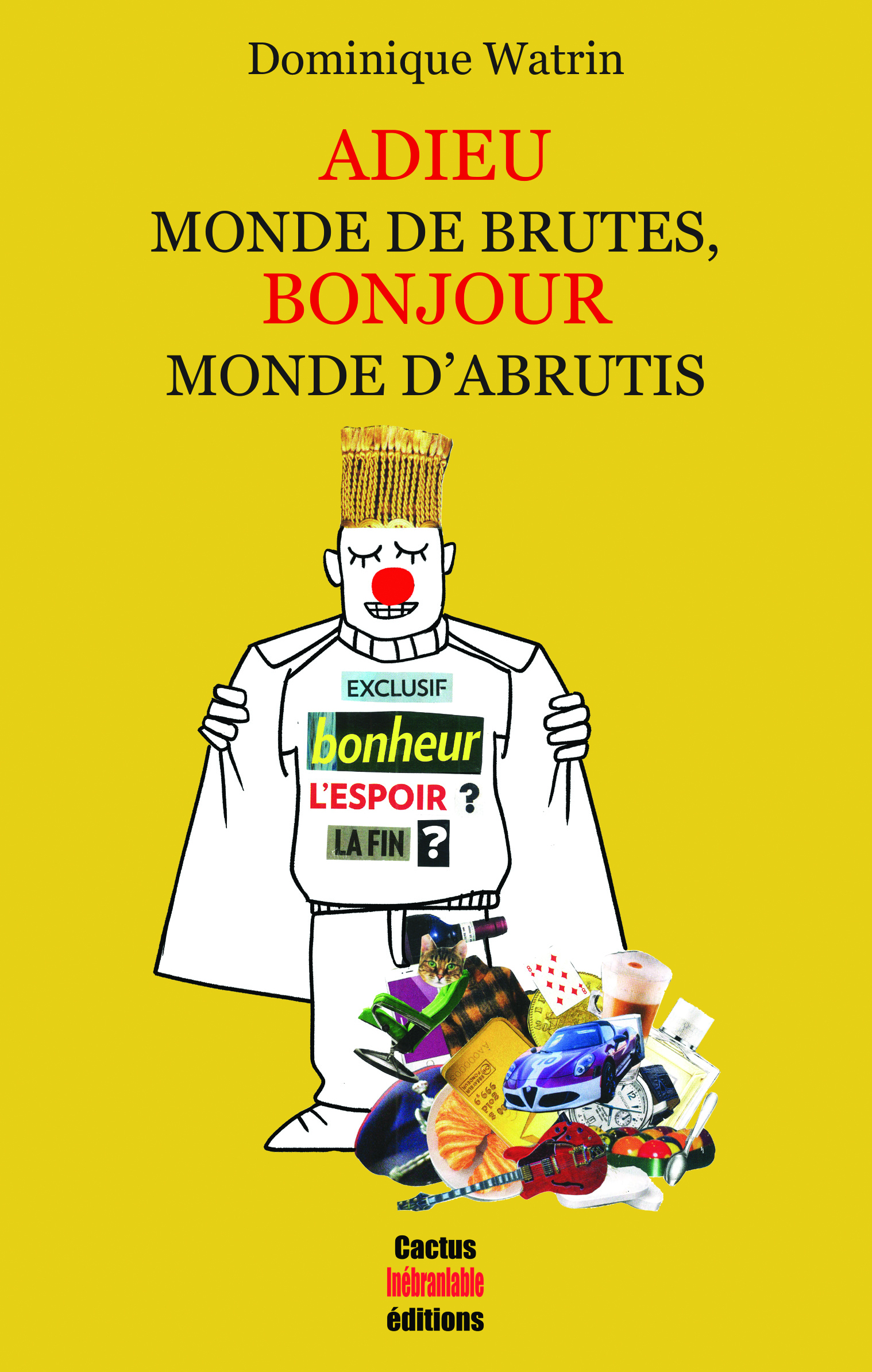 ADIEU MONDE DE BRUTES, BONJOUR MONDE D’ABRUTIS