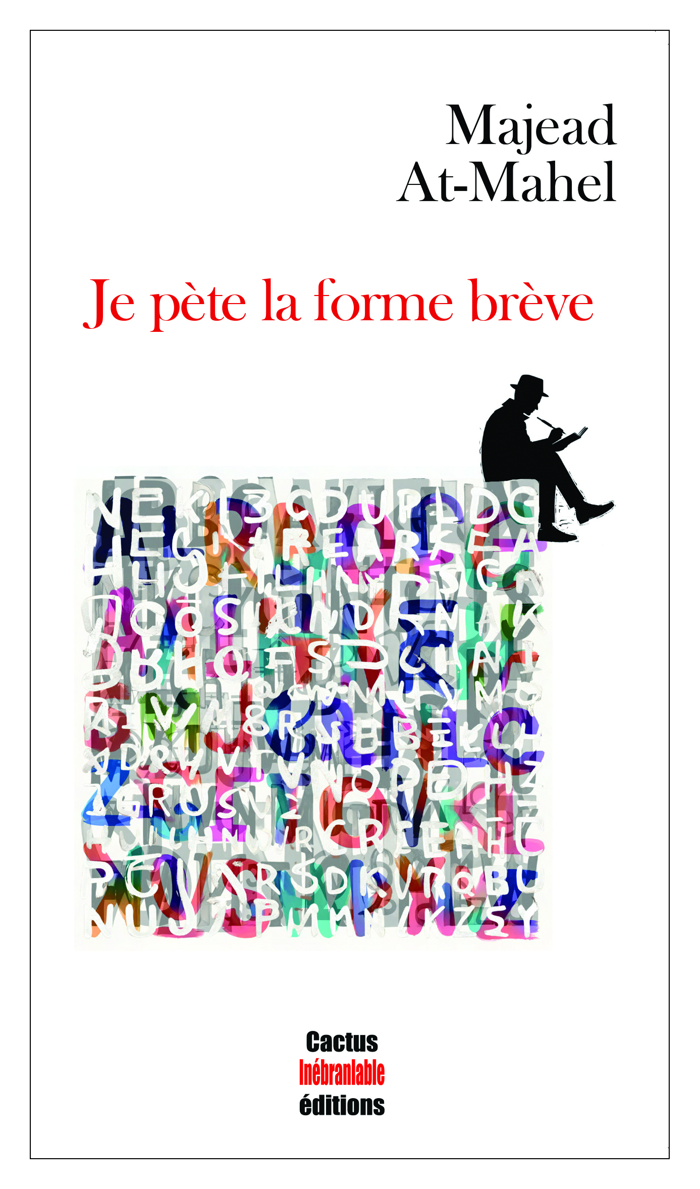 Je pète la forme brève