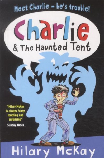 CHARLIE AND THE HAUNTED TENT