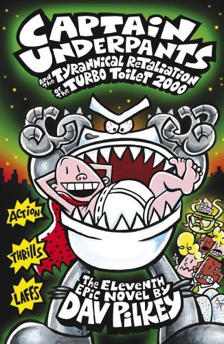 Captain Underpants and the Tyrannical Retaliation of the Turbo Toilet