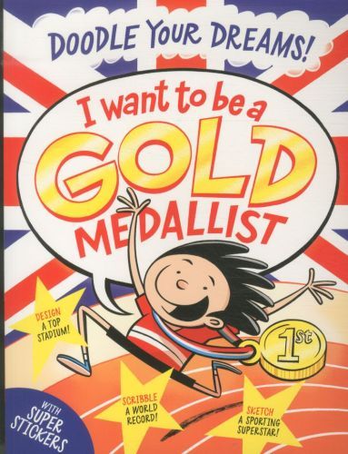 I WANT TO BE A GOLD MEDALLIST