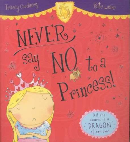 Never Say No to a Princess !