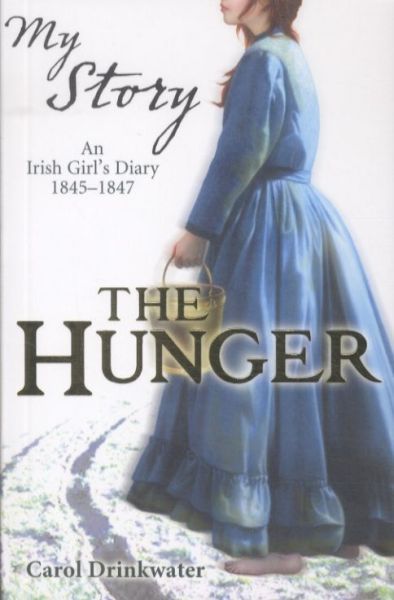 THE HUNGER: AN IRISH GIRL'S DIARY, 1845-1847