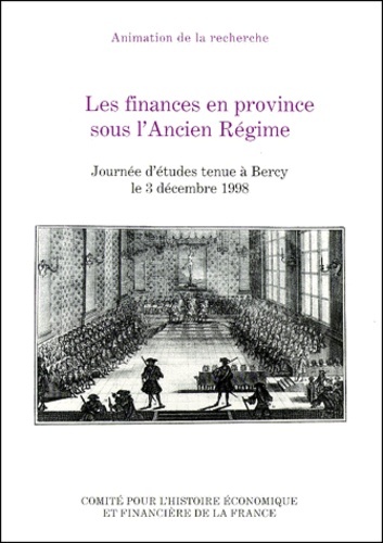 LES FINANCES EN PROVINCE SOUS L'ANCIEN RÉGIME