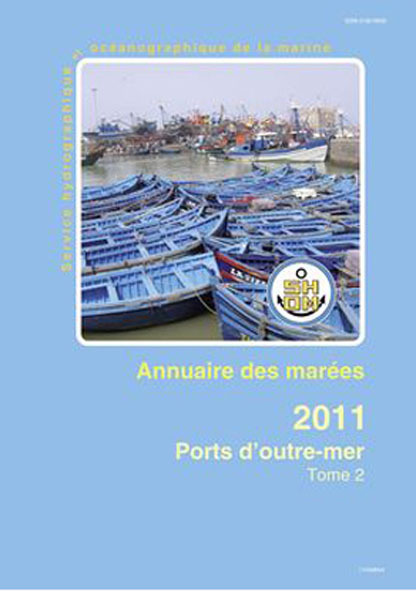*ANNUAIRES DES MAREES 2011 TOME 2 OUTRE MER