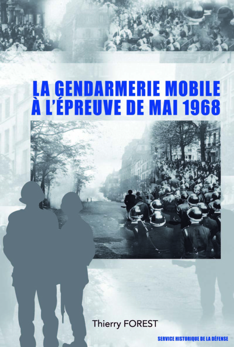 La gendarmerie mobile à l'épreuve de mai 1968.