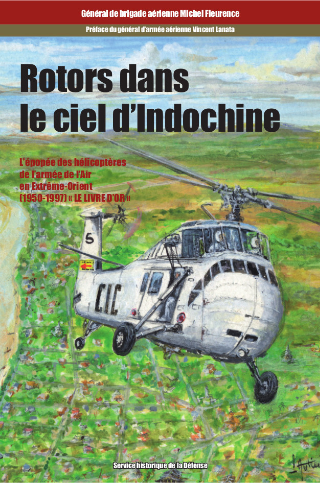 Rotors dans le ciel d'Indochine. Tome 3 : Le livre d'or