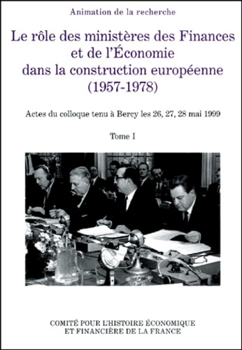 ROLE DES MINISTERES DES FINANCES ET ECONOMIE DANS LA CONSTRUCTION EUROP.TI ET II