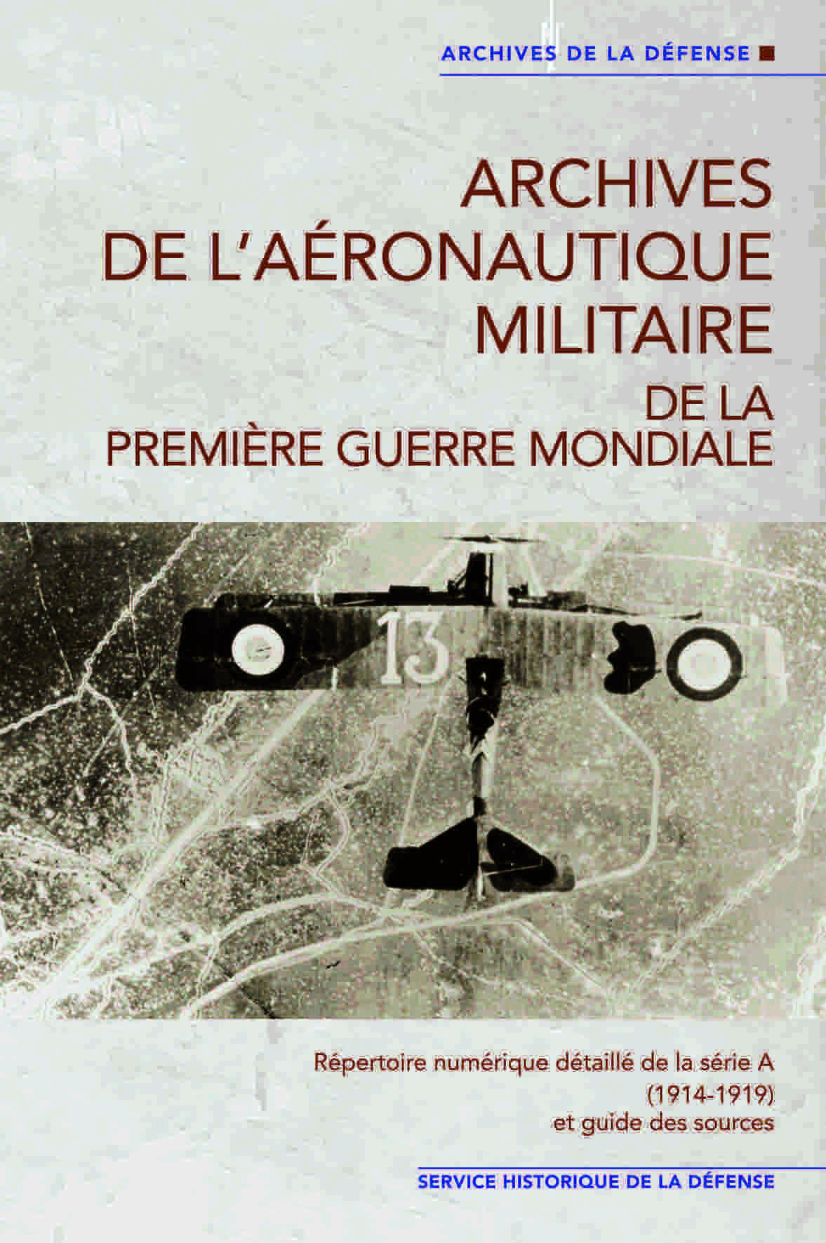 Archives de l'aéronautique militaire de la 1re Guerre mondiale.Répertoire numérique série A