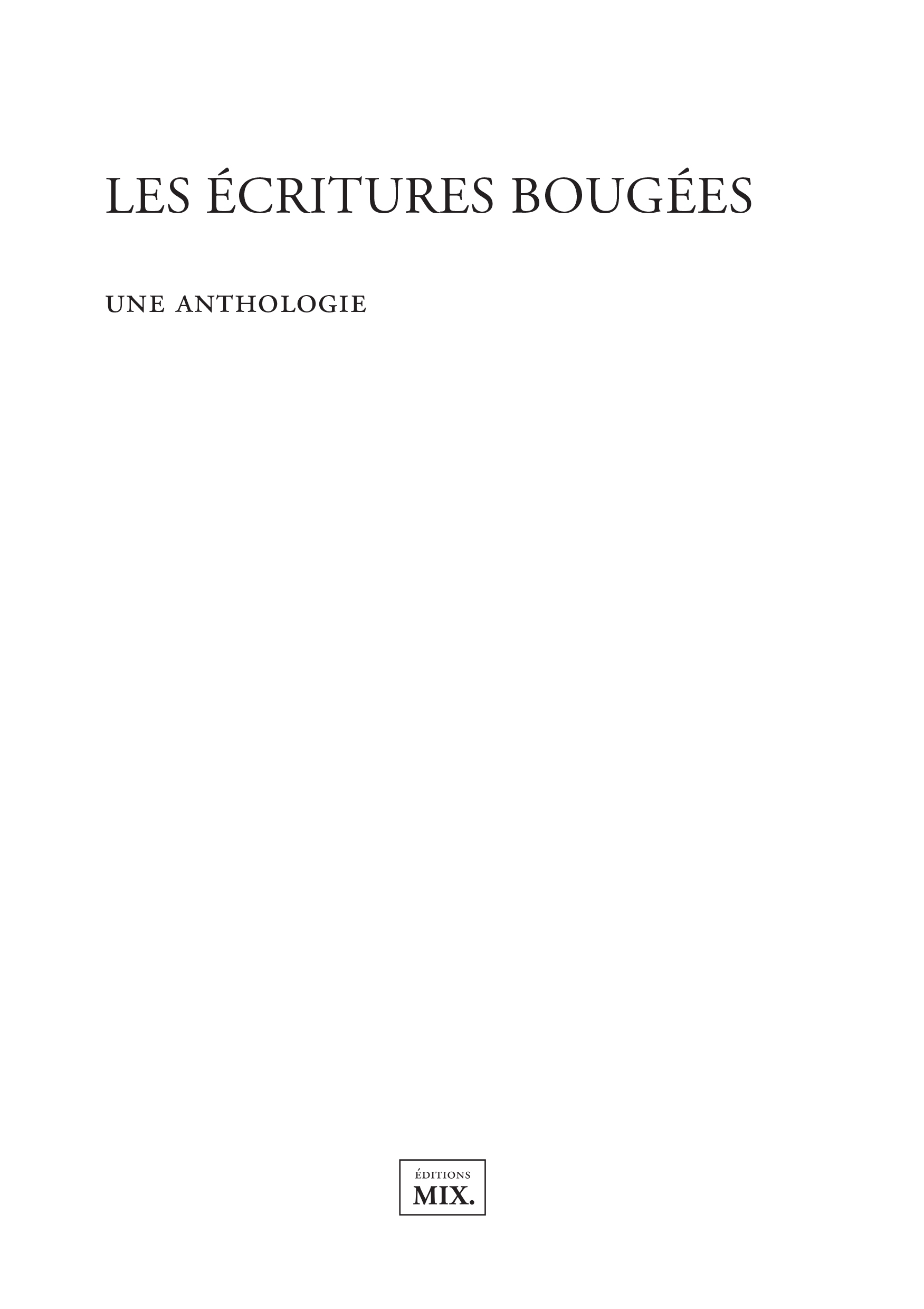 Les Écritures bougées - Une anthologie
