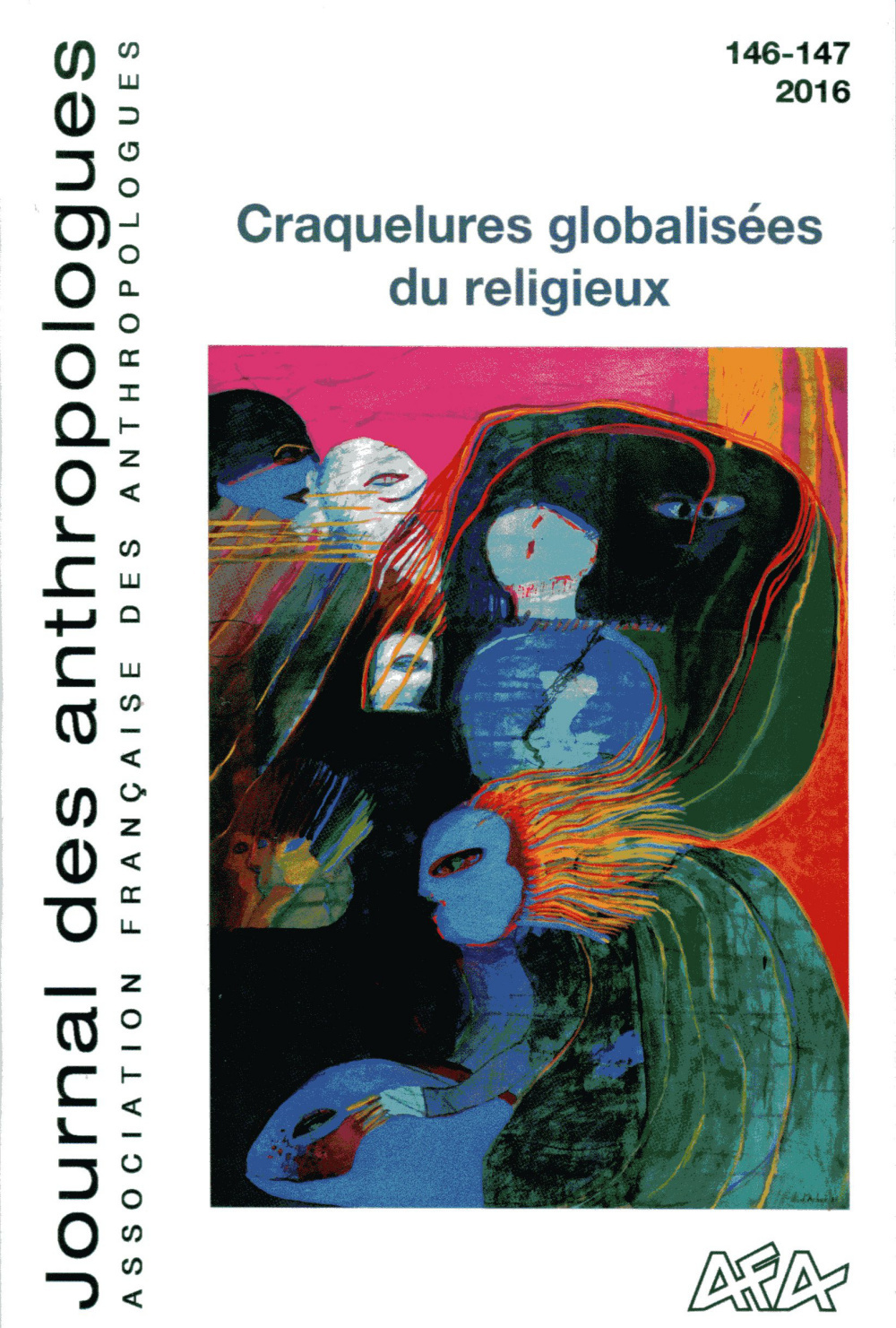 JOURNAL DES ANTHROPOLOGUES, N 146-147. CRAQUELURES GLOBALISEES DU REL