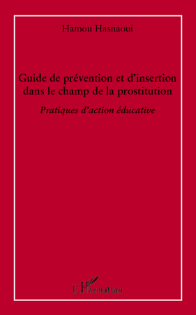Guide de prévention et d'insertion dans le champ de la prostitution
