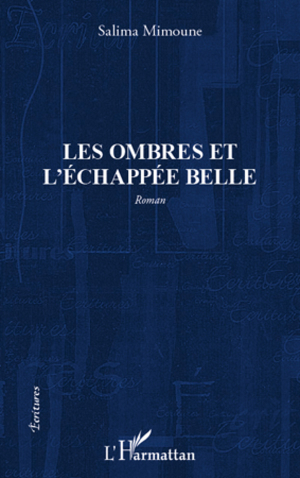 Les ombres et l'échappée belle