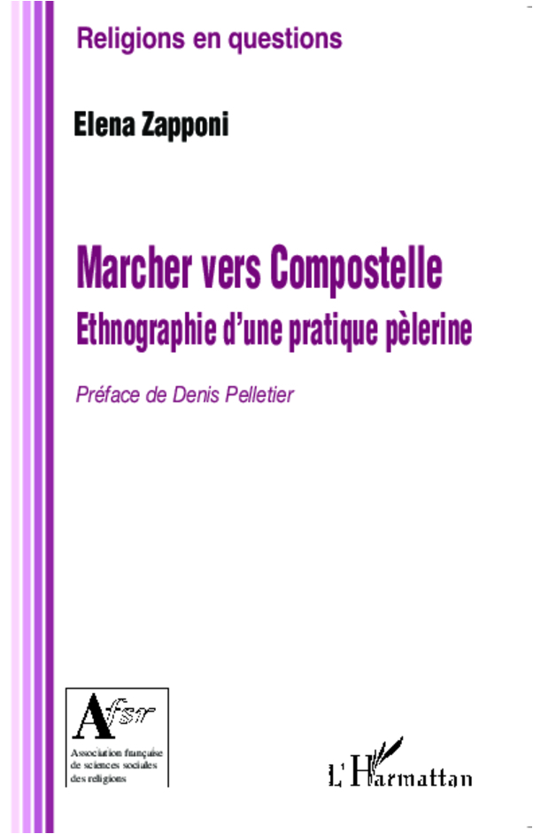 Marcher vers Compostelle. Ethnographie d'une pratique pèlerine