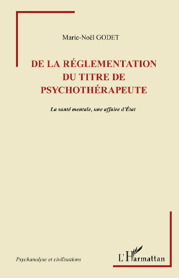 De la règlementation du titre de psychothérapeute