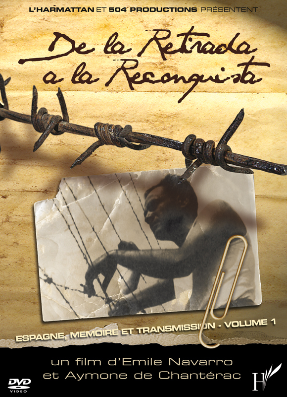 De la Retirada à la Reconquista, ESPAGNE, MEMOIRE ET TRANSMISSION - VOLUME 1