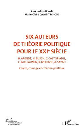 Six auteurs de théorie politique pour le XXIe siècle (Volume 2)