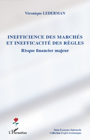 Inefficience des marchés et inefficacité des règles