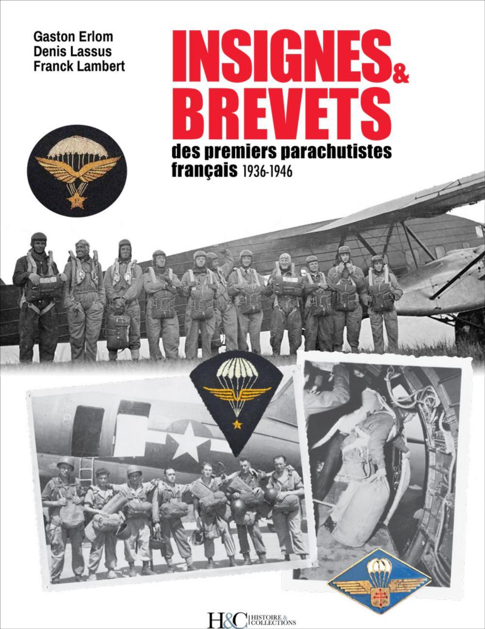 INSIGNES ET BREVETS DES PREMIERS PARACHUTISTES FRANCAIS : 1937-1946.