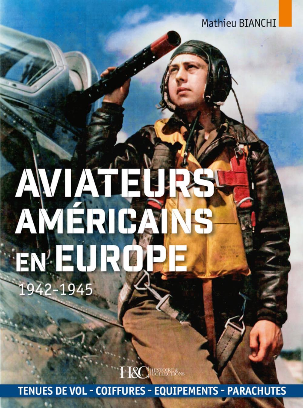 LES AVIATEURS AMERICAINS EN EUROPE : 1942-1945.