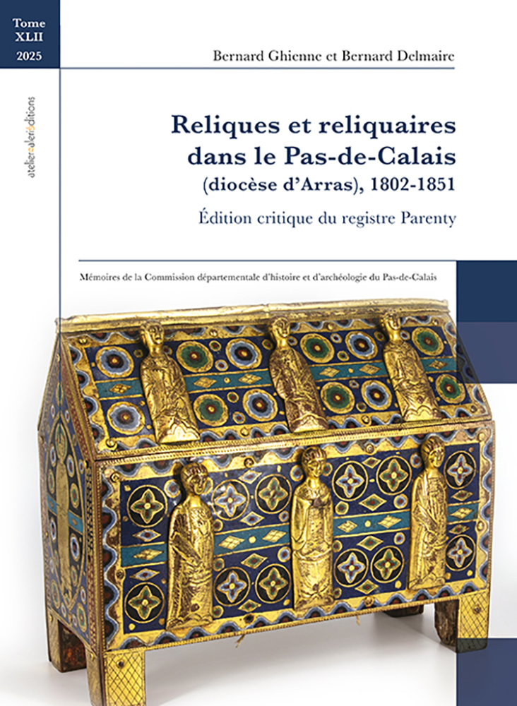 Reliques et Reliquaires dans le Pas-de-Calais