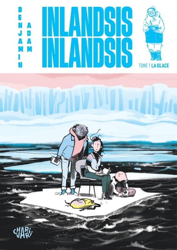 Inlandsis Inlandsis - Tome 1 - La glace