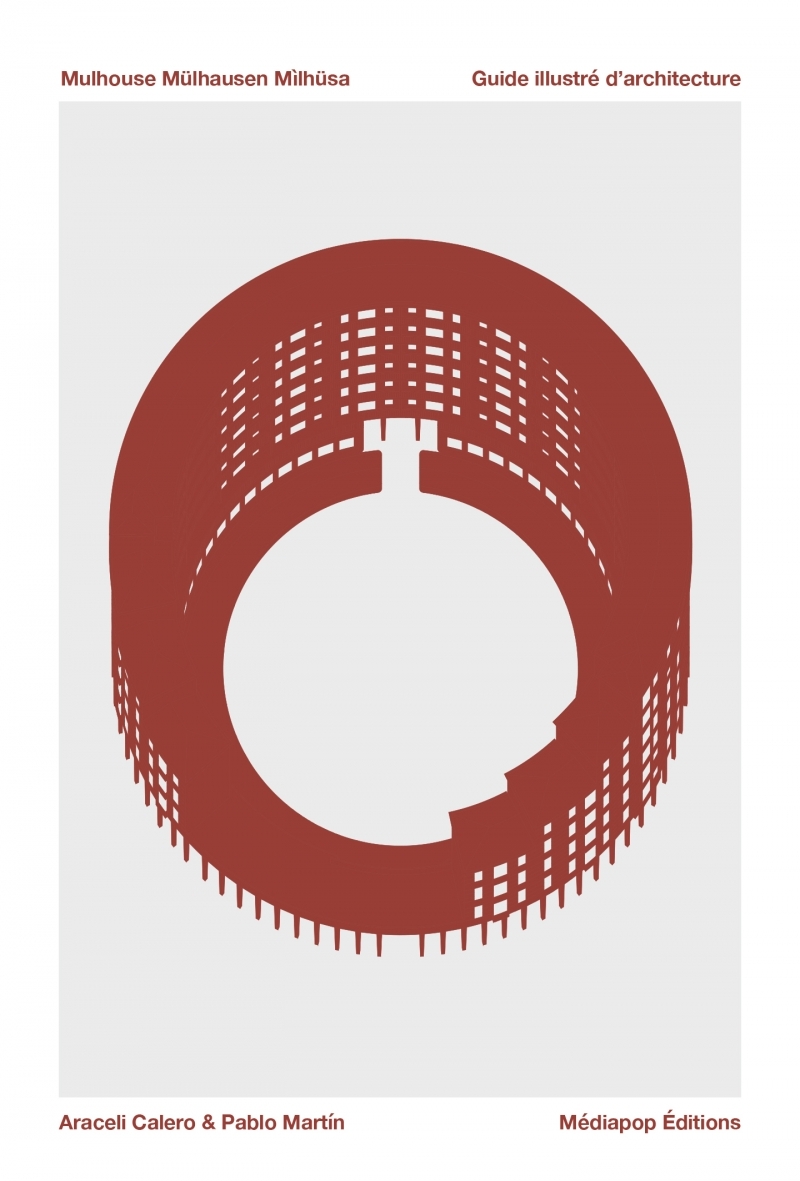Mulhouse, Mülhausen, Milhüsa - Guide illustré d’architecture