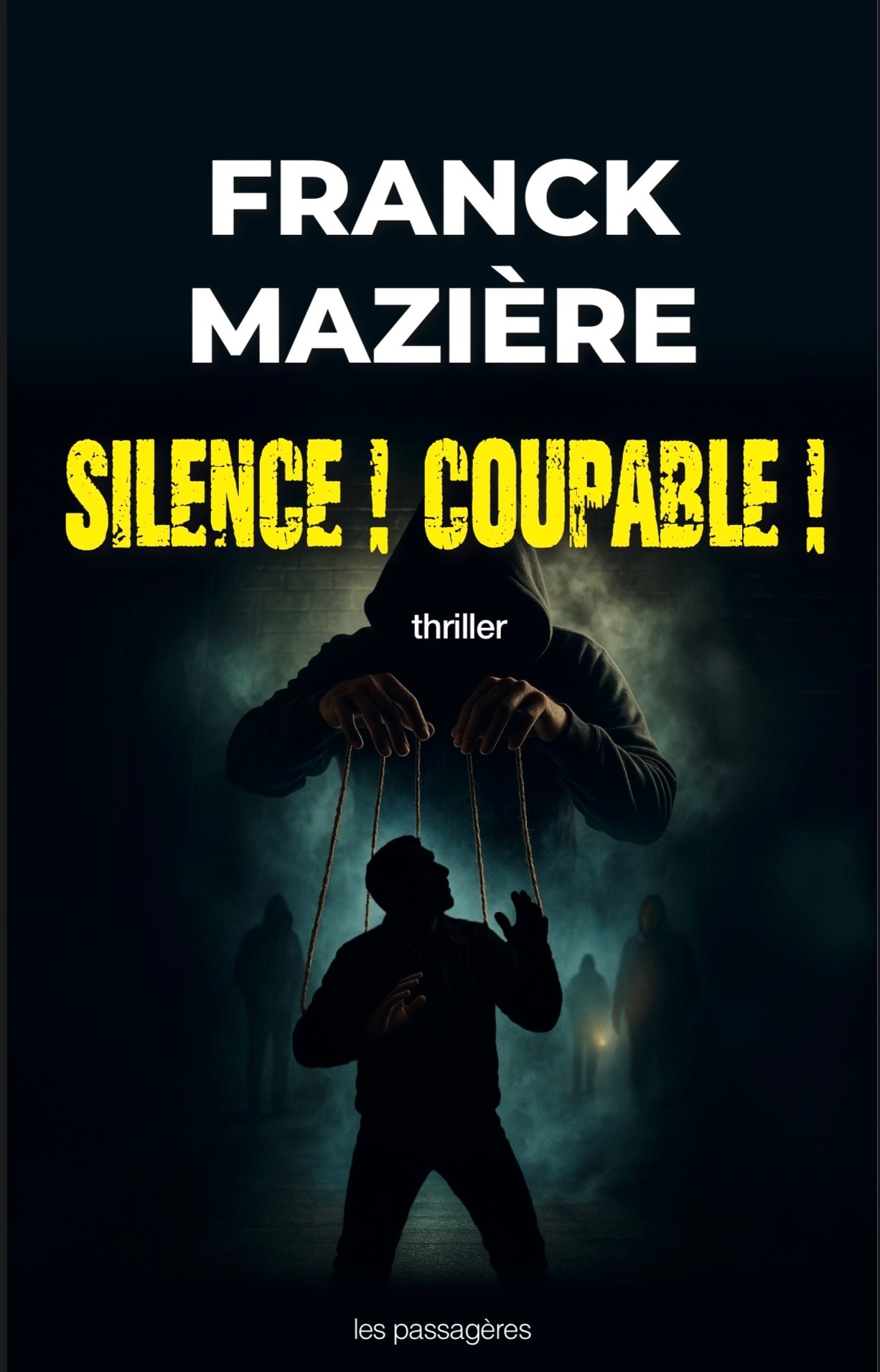 SILENCE ! COUPABLE !