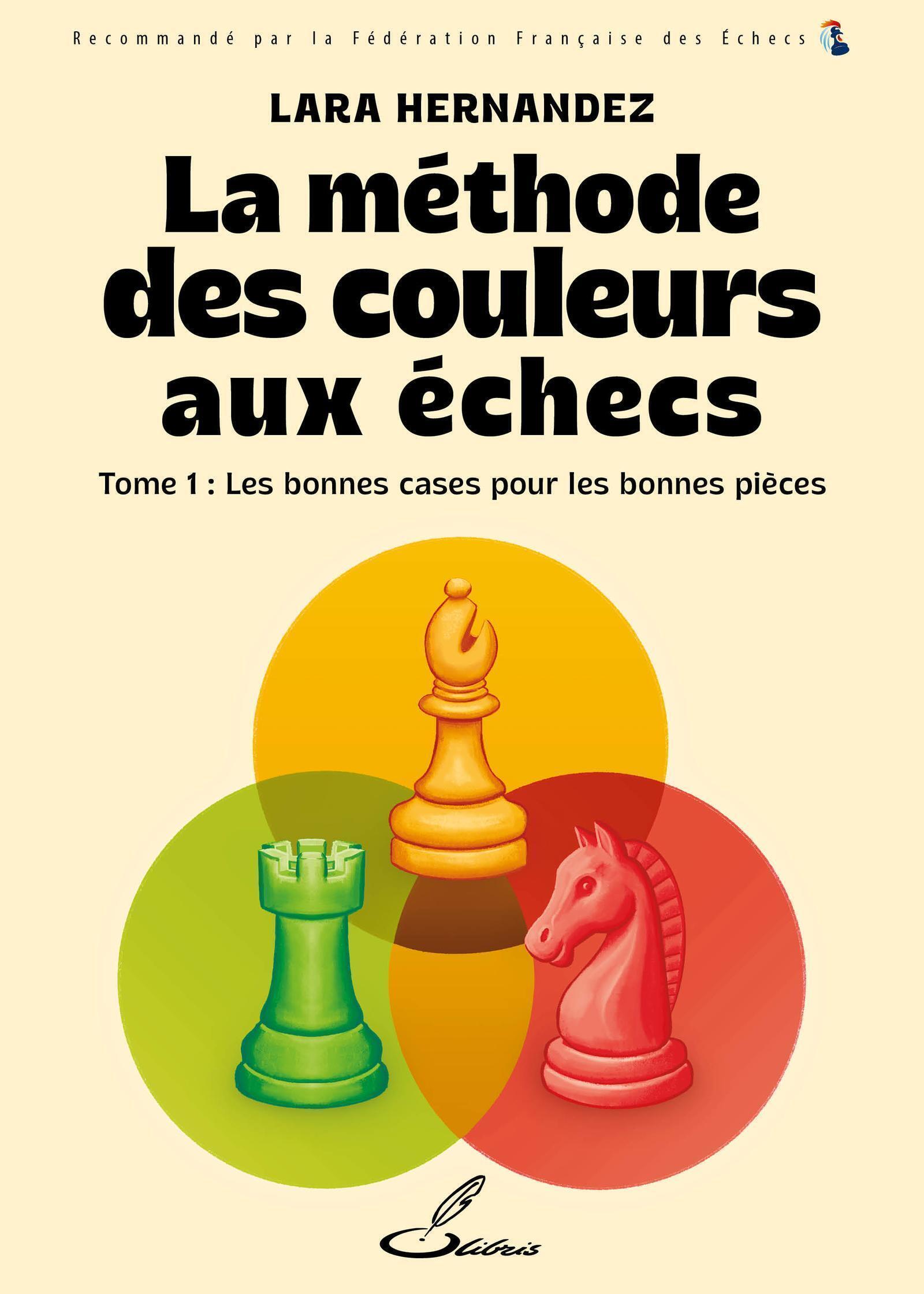 La méthode des couleurs aux échecs - Tome 1