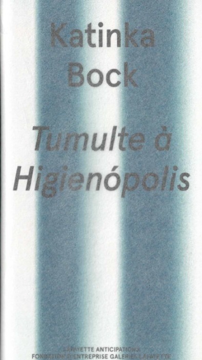 KATINKA BOCK - TUMULTE A HIGIENOPOLIS