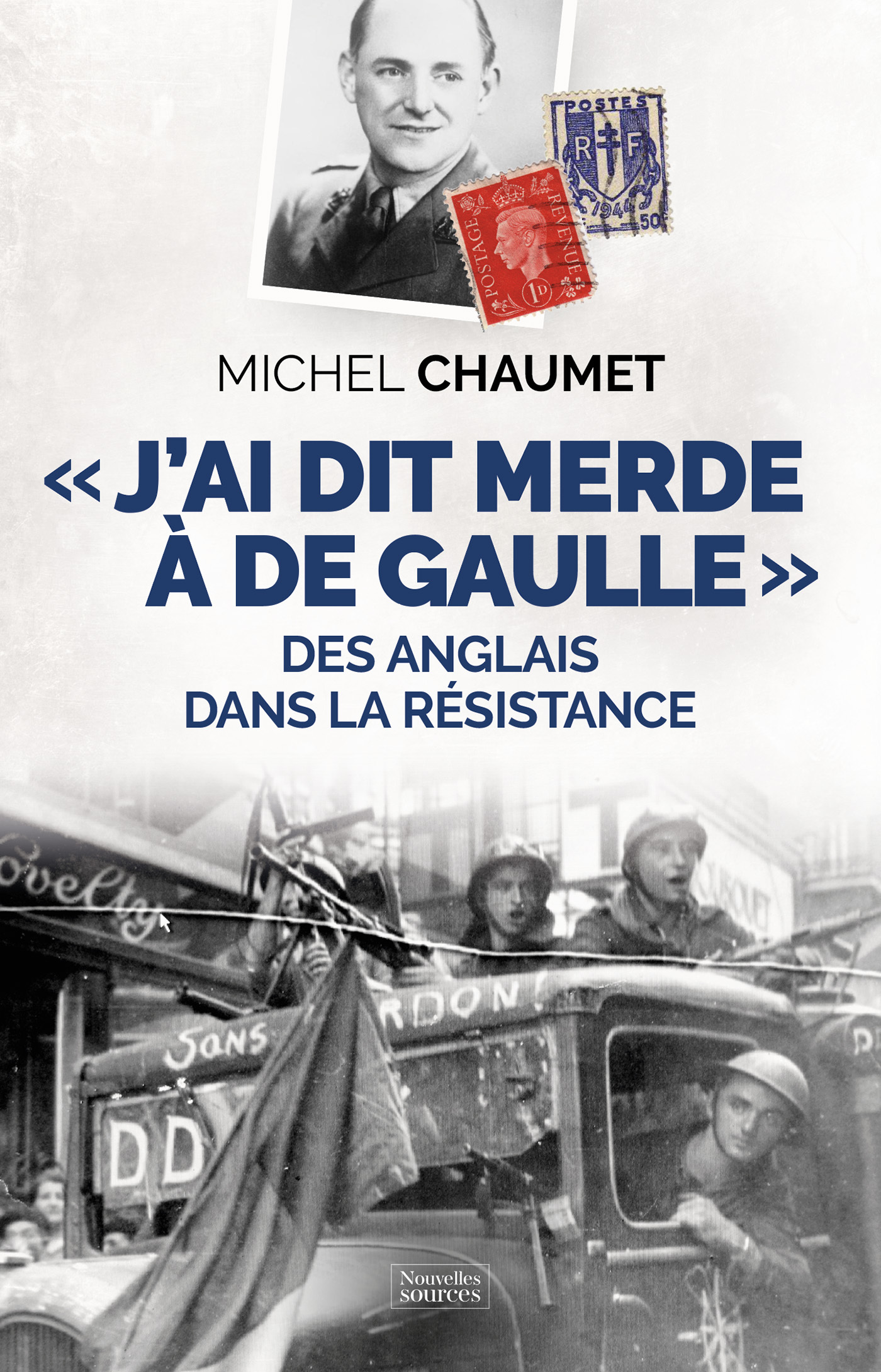 "J'ai dis merde à De Gaulle"