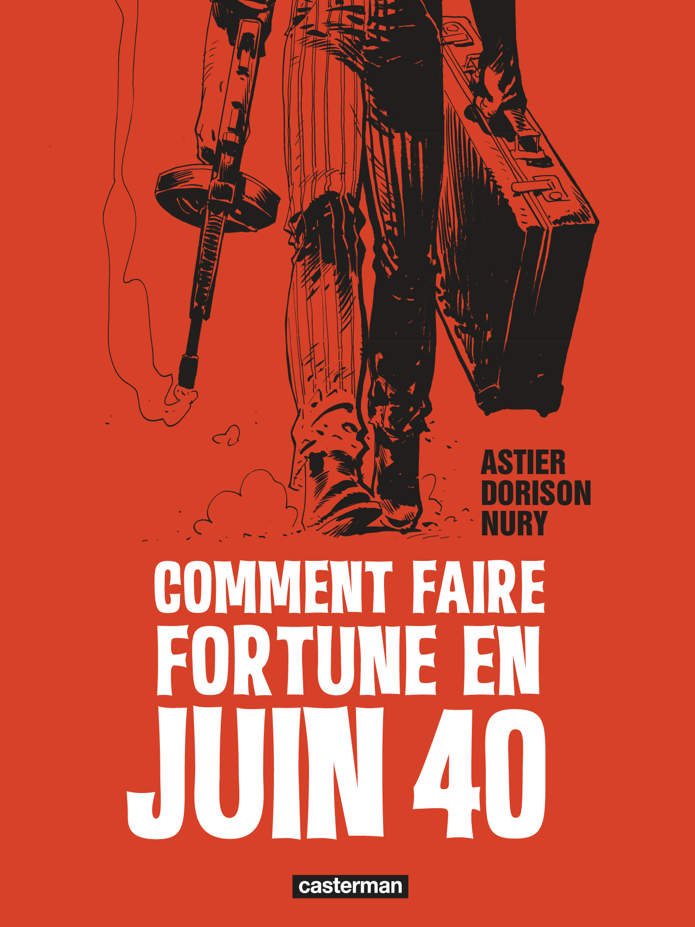 Comment faire fortune en Juin 40