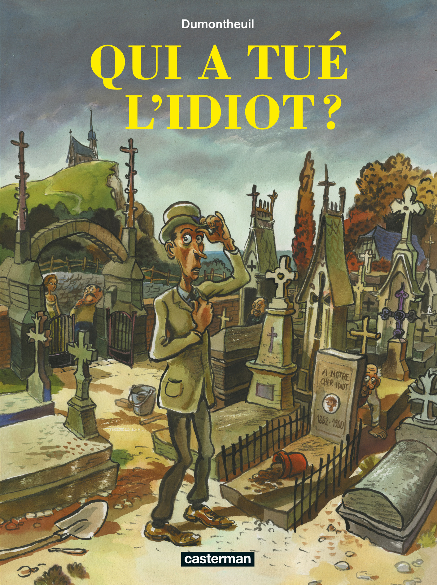 Qui a tué l'idiot ?