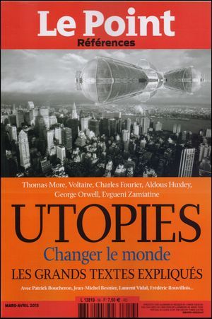 LE POINT Références n°56 - UTOPIES -MARS-AVRIL 2015