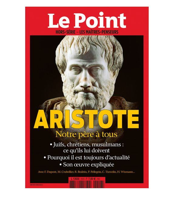 LE POINT Les Maîtres Penseurs n°18 - ARISTOTE AVRIL 2015