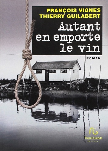 Autant en emporte le vin - roman