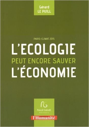 L'écologie peut encore sauver l'économie - Paris climat 2015