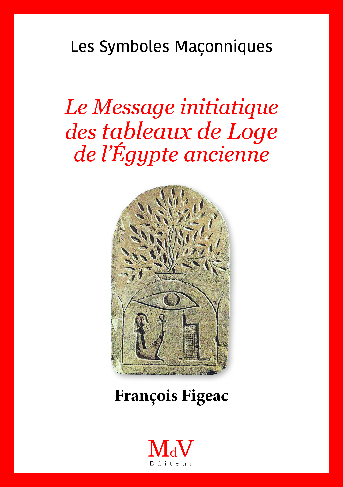  N.106 le Message initiatique des tableaux de Loge de l'Égypte ancienne