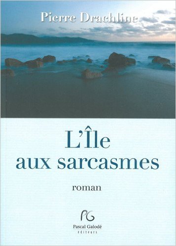 L'île aux sarcasmes - roman