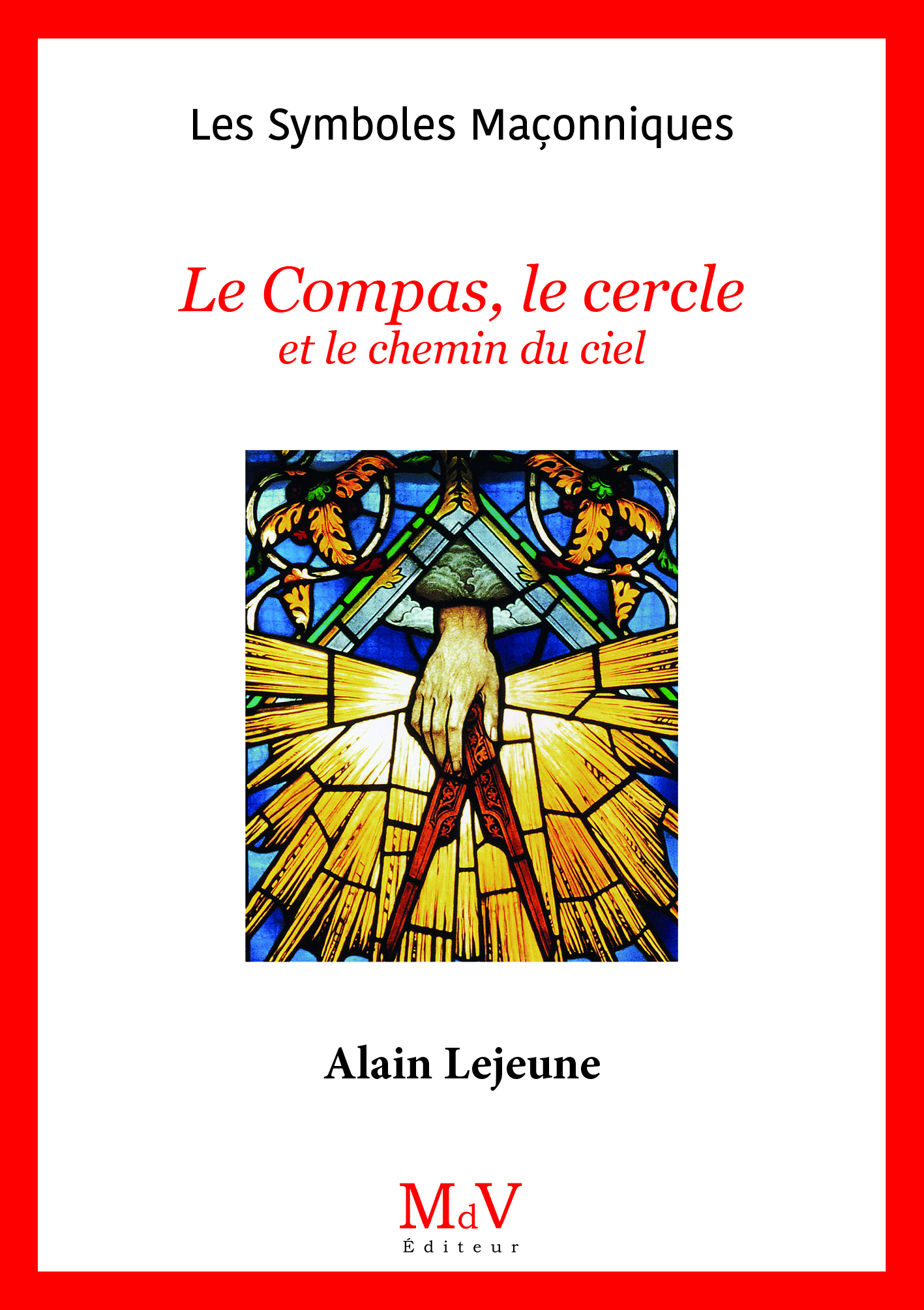 N.46 Le Compas, le cercle et le chemin du ciel