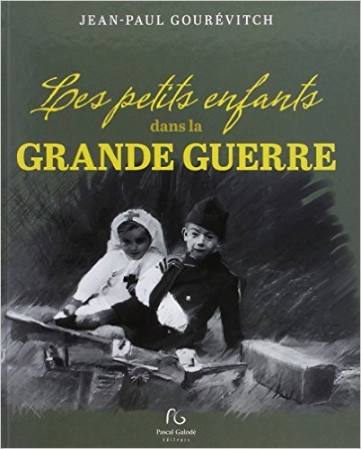 LES PETITS ENFANTS DANS LA GRANDE GUERRE